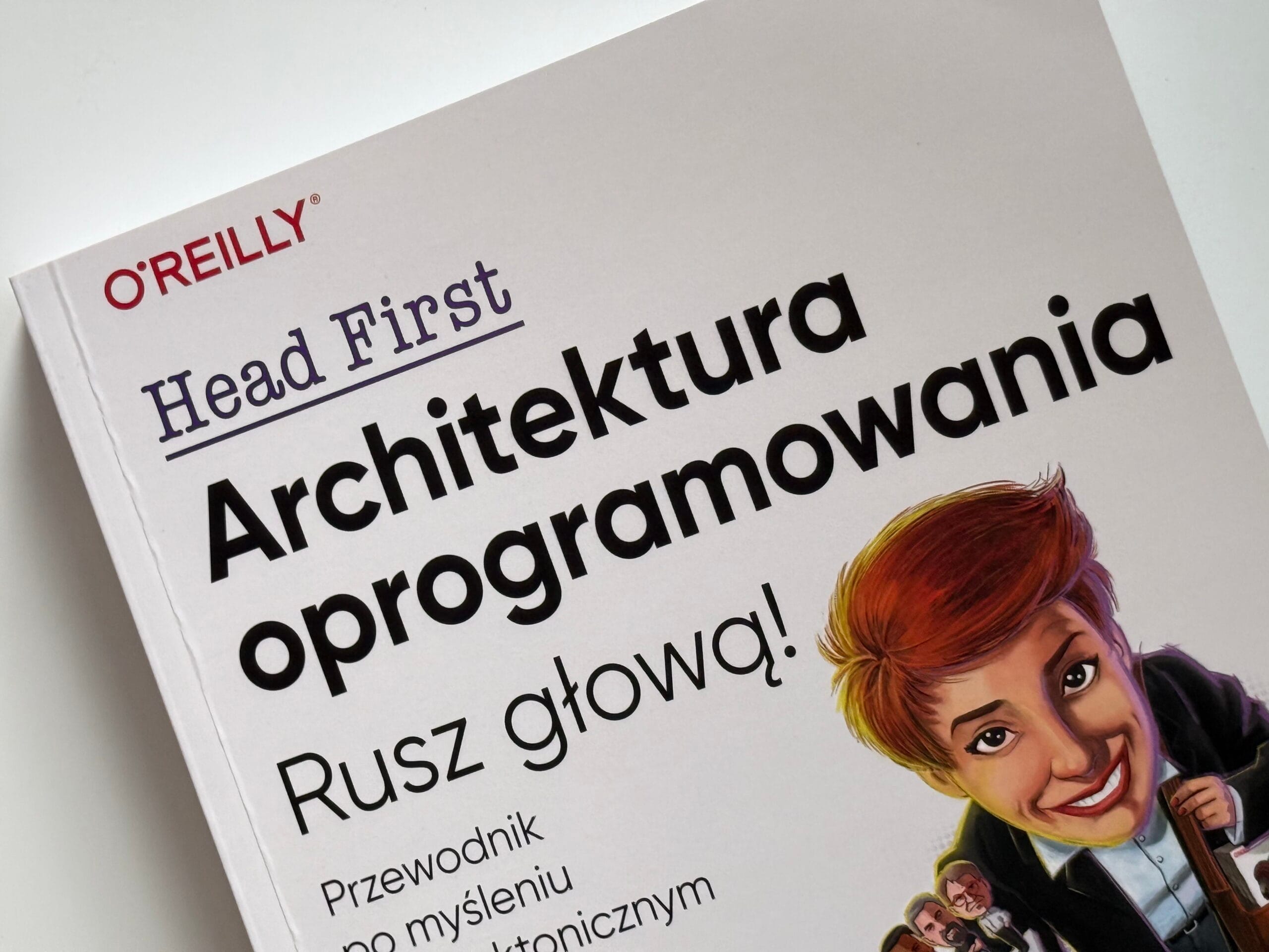 „Head First. Architektura oprogramowania” czyli przewodnik po myśleniu architektonicznym
